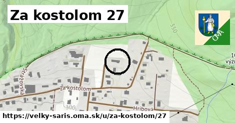 Za kostolom 27, Veľký Šariš