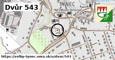 Dvůr 543, Velký Týnec