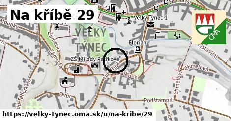 Na kříbě 29, Velký Týnec