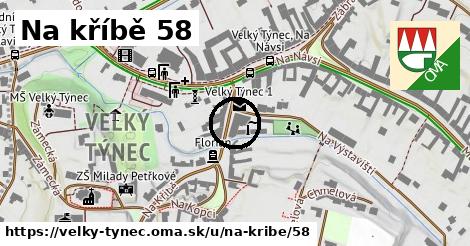 Na kříbě 58, Velký Týnec