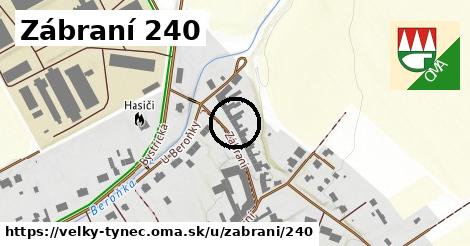 Zábraní 240, Velký Týnec