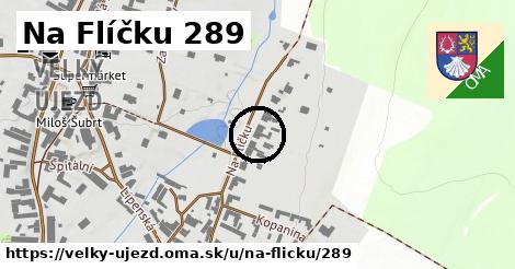 Na Flíčku 289, Velký Újezd