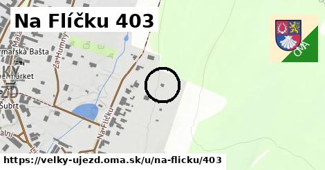 Na Flíčku 403, Velký Újezd