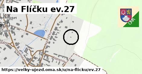 Na Flíčku ev.27, Velký Újezd