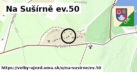 Na Sušírně ev.50, Velký Újezd