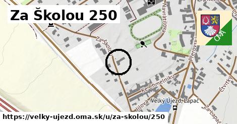 Za Školou 250, Velký Újezd