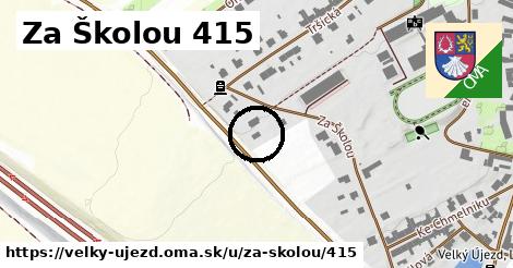 Za Školou 415, Velký Újezd