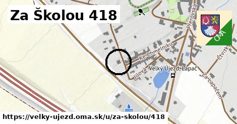 Za Školou 418, Velký Újezd