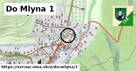 Do Mlyna 1, Vernár