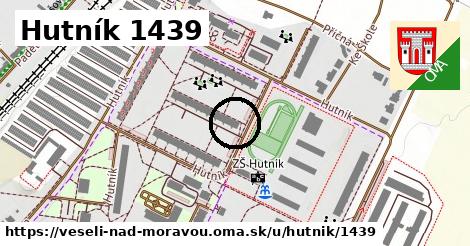 Hutník 1439, Veselí nad Moravou