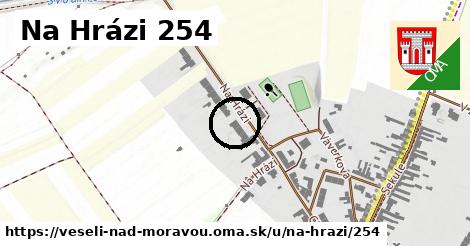 Na Hrázi 254, Veselí nad Moravou