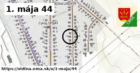 1. mája 44, Vidiná
