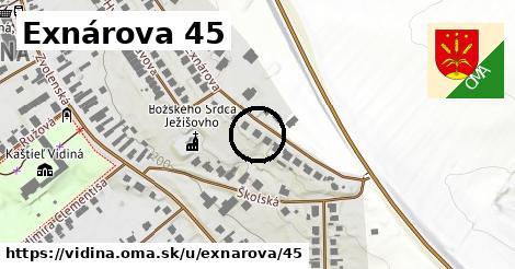 Exnárova 45, Vidiná