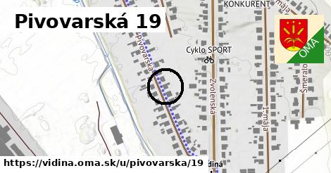 Pivovarská 19, Vidiná
