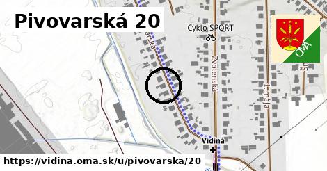 Pivovarská 20, Vidiná