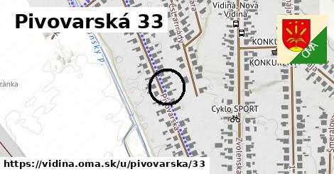 Pivovarská 33, Vidiná