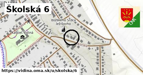 Školská 6, Vidiná