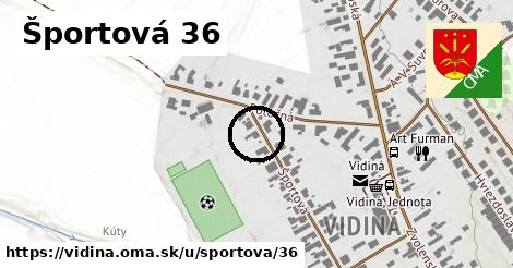 Športová 36, Vidiná