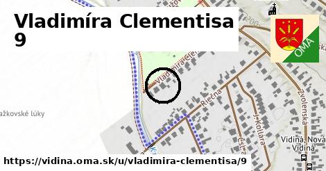 Vladimíra Clementisa 9, Vidiná