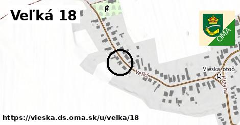 Veľká 18, Vieska, okres DS