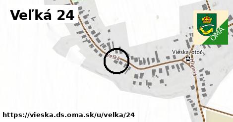 Veľká 24, Vieska, okres DS