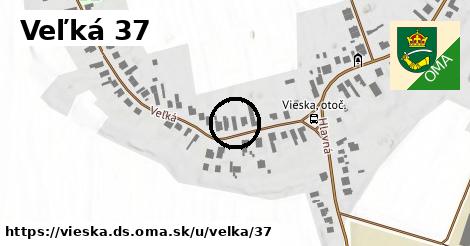 Veľká 37, Vieska, okres DS