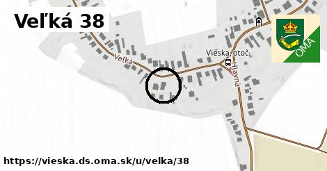 Veľká 38, Vieska, okres DS