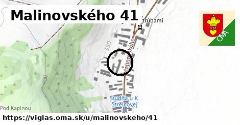 Malinovského 41, Vígľaš