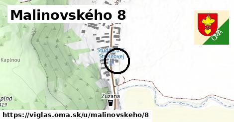 Malinovského 8, Vígľaš