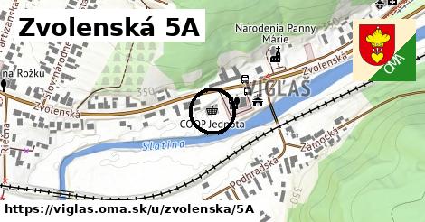 Zvolenská 5A, Vígľaš