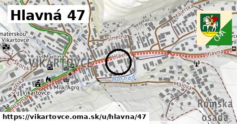 Hlavná 47, Vikartovce