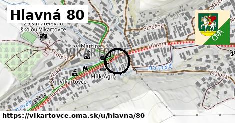 Hlavná 80, Vikartovce