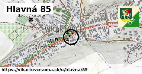 Hlavná 85, Vikartovce