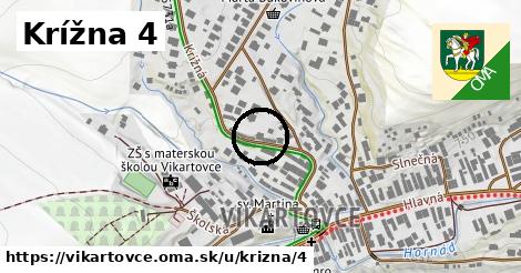 Krížna 4, Vikartovce