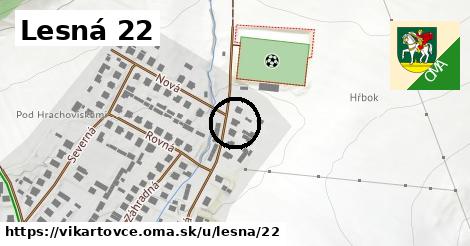Lesná 22, Vikartovce