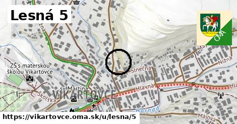 Lesná 5, Vikartovce