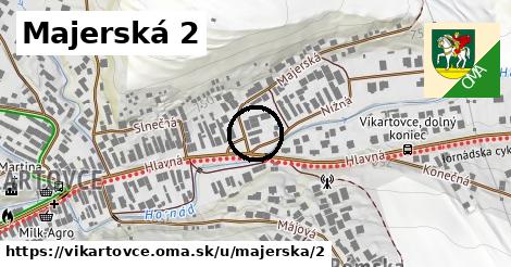 Majerská 2, Vikartovce