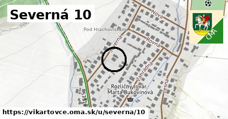 Severná 10, Vikartovce