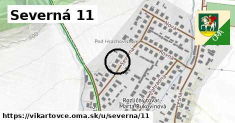 Severná 11, Vikartovce