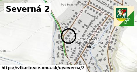 Severná 2, Vikartovce