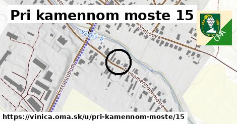 Pri kamennom moste 15, Vinica
