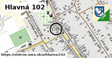 Hlavná 102, Viničné