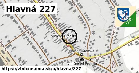 Hlavná 227, Viničné