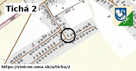 Tichá 2, Viničné