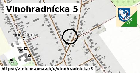 Vinohradnícka 5, Viničné