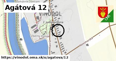 Agátová 12, Vinodol