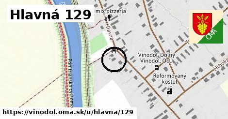 Hlavná 129, Vinodol