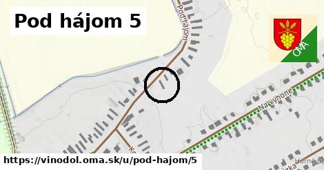 Pod hájom 5, Vinodol