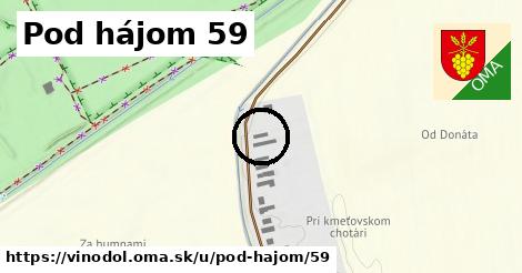 Pod hájom 59, Vinodol