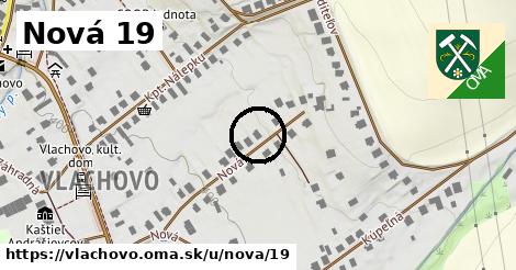 Nová 19, Vlachovo